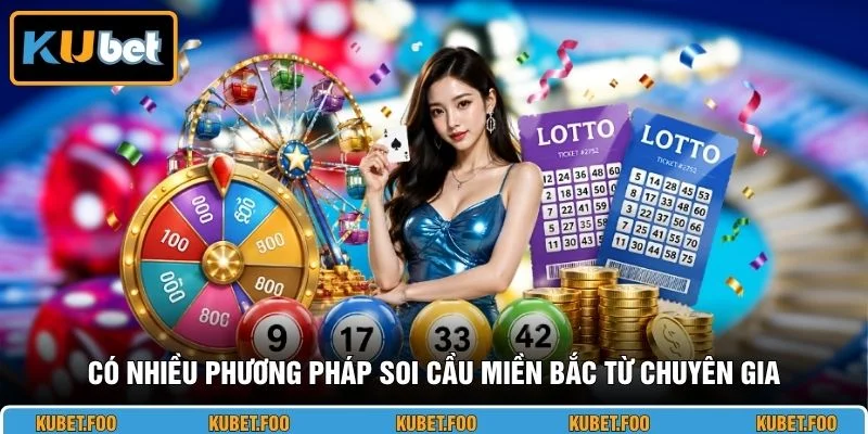 Có nhiều phương pháp soi cầu miền Bắc từ chuyên gia